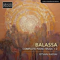 S?ndor Balassa: Complete Piano Music Vol. 2