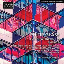 Philip Glass: Glassworlds Vol. 6: America - Piano Concerto No. 2 (After Lewis and Clark), Three Pieces From Appomattox