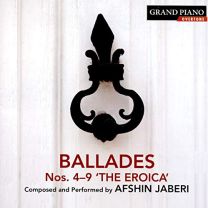 Afshin Jaberi: Ballades Nos. 4-9 'the Eroica