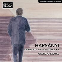 Tibor Harsanyi: Complete Piano Works, Vol. 3