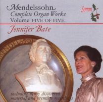 Mendelssohn - Complete Organ Works, Vol 5
