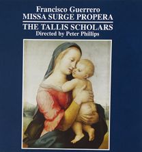 Francisco Guerrero: Missa Surge Propera