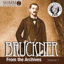 Bruckner: From the Archives, Vol. 1
