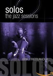 Jazz Sessions - Erik Friedlander