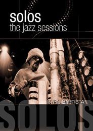 Solos: the Jazz Sessions: Cyro Baptista [dvd] [2011]