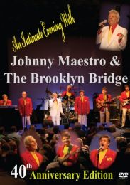 Johnny Maestro & the Brooklyn Bridge - 40th Anniversary Edition [dvd]