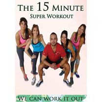 We Can Work It Out: the 15 Minute Super Workout