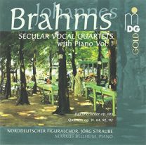 Johannes Brahms: Secular Vocal Quartets With Piano Vol. 1