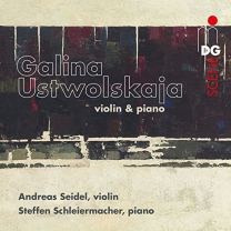 Galina Ustwolskaja: Violin & Piano