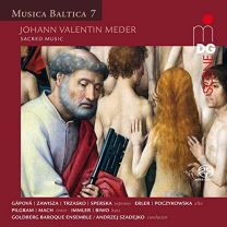 Johann Valentin Meder Sacred Music Musica Baltica 7