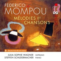 Frederico Mompou: Melodies Et Chansons