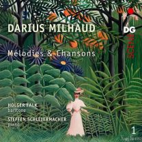 Milhaud: Melodies Et Chansons Vol. 1