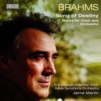 Johannes Brahms: Song of Destiny - Works For Choir and Orchestra