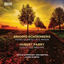 Johannes Brahms: Piano Quartet In G Minor (Orchestrated By Arnold Schoenberg), Hubert Parry: Elegy For Brahms