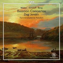 Carl Maria von Weber; Bernhard Crusell; Olav Berg: Bassoon Concertos