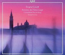 Franz Liszt: Annees de Pelerinage - Complete Recording