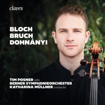 Bloch, Dohnanyi, Bruch, Tim Posner, Berner Symphonieorchester, Katharina Mullner