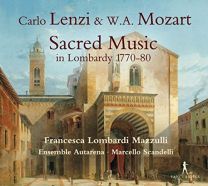 Carlo Lenzi/Wolfgang Amadeus Mozart - Sacred Music In Lombardy 1770-80