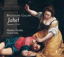 Baldassare Galuppi: Jahel (Oratorio C 1750) (2cd)