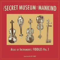 Secret Museum of Mankind - Atlas of Instruments, Fiddles, Vol. 1