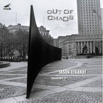 Jason Eckardt: Out of Chaos