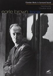 Earle Brown - Tracer - Chamber Works 1952-1999 [dvd]