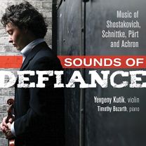 Sounds of Defiance: Music of Shostakovitch, Schnittke, Paert and Achron