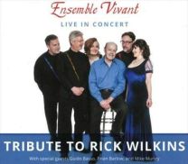Live In Concert - Tribute To Rick Wilkins