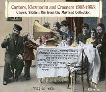 Cantors, Klezmorim & Crooners 1905-1953