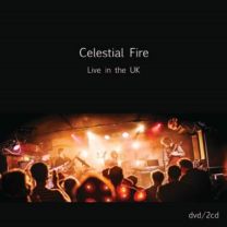 Celestial Fire - Live In the UK