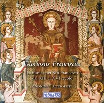 Gloriosus Franciscus: La Music San Francesco Dal Xiii Al Xvi Secolo