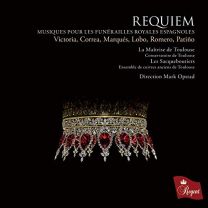 Requiem - Musiques Pour Les Funerailles Royales Espagnoles