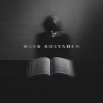 Gleb Kolyadin (Expanded Version) (Cd Digipack)