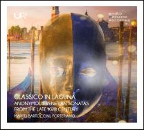 Classico In Laguna: Anonymous Venetian Sonatas From the Late Xviii Century