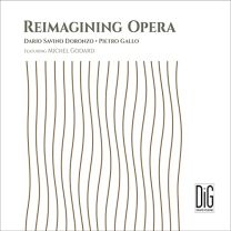 Reimagining Opera [dario Savino Doronzo; Pietro Gallo; Michel Godard]