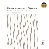 Reimagining Opera [dario Savino Doronzo; Pietro Gallo; Michel Godard] [digressione Music: Digr107]