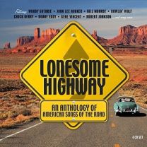 Lonesome Highway - An Anthology of American Songs of the Road