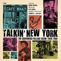 Talkin' New York: the Greenwich Village Scene 1940-1962