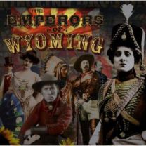 Emperors of Wyoming