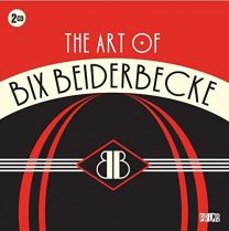 Art of Bix Beiderbecke