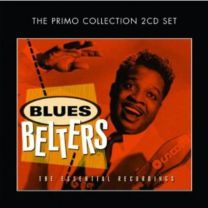Blues Belters: the Essential Recordings