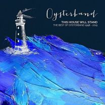 Oysterband - This House Will Stand: the Best of Oysterband 1998 - 2015