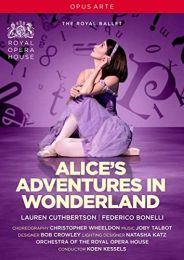 Talbot:alice In Wonderland [the Royal Ballet; Christopher Wheeldon; Lauren Cuthbertson; Orchestra of the Royal Opera House; Koen Kessels] [opus Arte: Oa1269d]