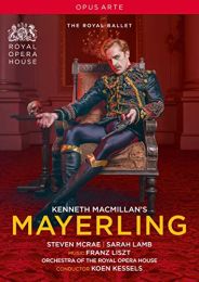 Liszt: Mayerling [steven Macrae (Crown Prince Rudolf); Sarah Lamb (Baroness Mary Vestsera) Royal Opera House; Koen Kessels] [opus Arte: Oa1287d] [dvd]