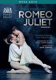 Prokofiev: Romeo and Juliet [yasmine Naghdi; Matthew Ball; Royal Opera House; Kenneth Macmillan (Choreographer and Director); Pavel Sorokin] [opus Arte: Oa1314d]