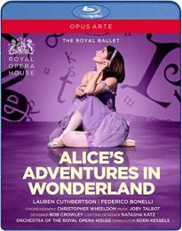 Talbot: Alice In Wonderland [the Royal Ballet; Christopher Wheeldon; Lauren Cuthbertson; Orchestra of the Royal Opera House; Koen Kessels] [opus Arte: Oabd7245d] [blu-Ray]