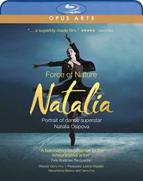 Natalia: Force of Nature [the Royal Ballet; the Bolshoi Ballet; American Ballet Theatre; Judith Mackrell; Sarah Crompton; Kevin O'hare Cbe] [opus Arte: Oabd7269d]