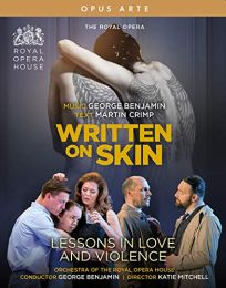 Benjamin: Written On Skin; Lessons In Love and Violence [christopher Purves; Barbara Hannigan; Royal Opera House; George Benjamin] [opus Arte: Oabd7271bd]