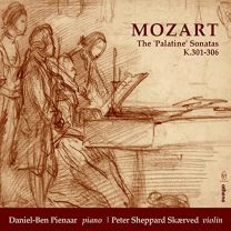 Wolfgang Amadeus Mozart: the Palatine Sonatas K.301-306