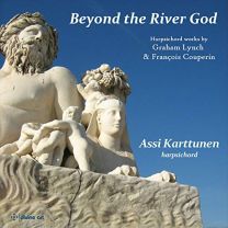 Beyond the River God (Harpsichord Works By Graham Lynch & Francois Couperin)